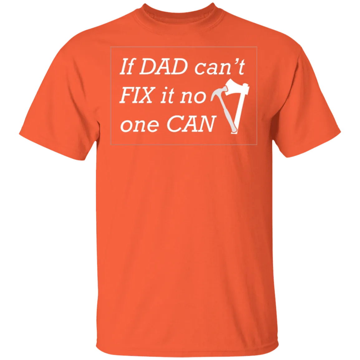 If Dad Can't Fix ... T-Shirt