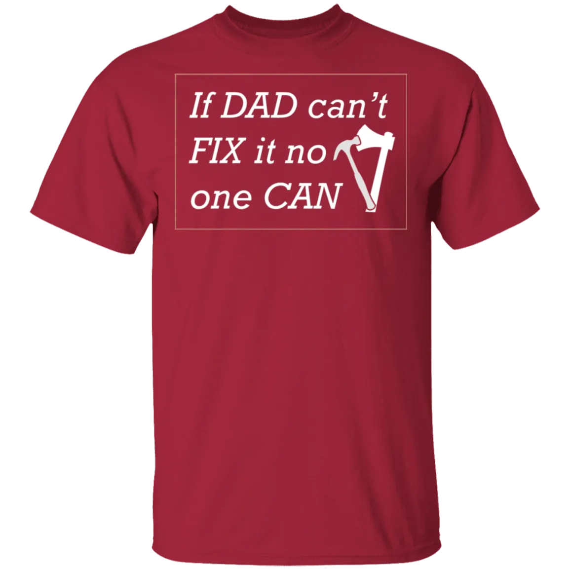 If Dad Can't Fix ... T-Shirt